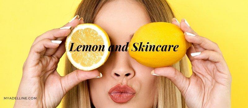 Lemon as a Skincare Ingredient - MyAdelline